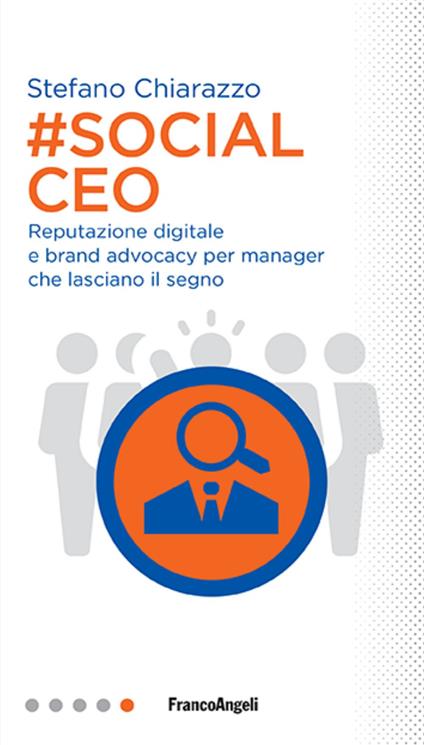 #social Ceo. Reputazione digitale e brand advocacy per manager che lasciano il segno - Stefano Chiarazzo - copertina