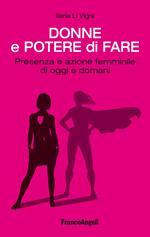 Donne e potere di fare. Presenza e azione femminile di oggi e domani