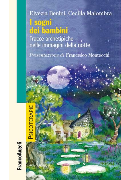 I sogni dei bambini. Tracce archetipiche nelle immagini della notte - Elvezia Benini,Cecilia Malombra - copertina