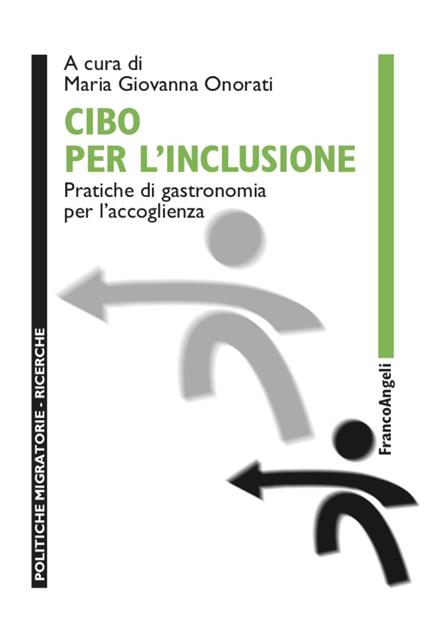 Cibo per l'inclusione. Pratiche di gastronomia per l'accoglienza - copertina
