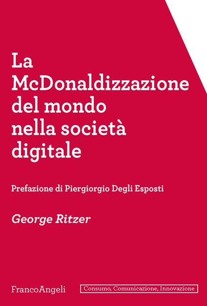La McDonaldizzazione del mondo nella società  digitale - George Ritzer - copertina