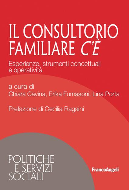 Il consultorio familiare c'è. Esperienze, strumenti concettuali e operatività - copertina