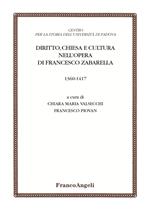 Diritto, chiesa e cultura nell'opera di Francesco Zabarella (1360-1417)