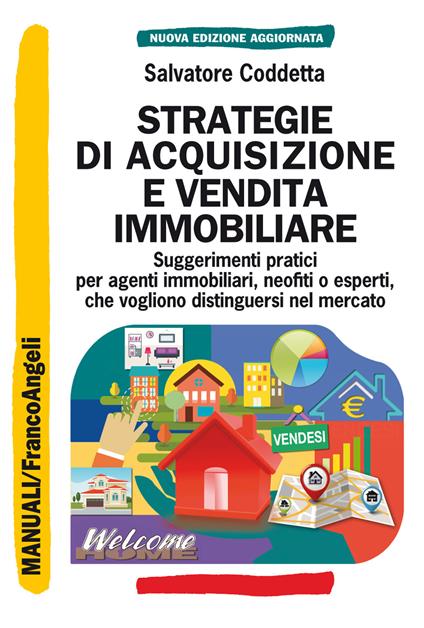 Strategie di acquisizione e vendita immobiliare. Suggerimenti pratici per agenti immobiliari, neofiti o esperti, che vogliono distinguersi nel mercato - Salvatore Coddetta - ebook