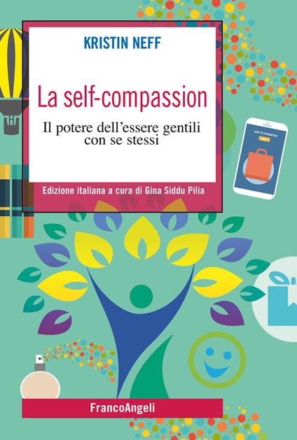 La self-compassion. Il potere dell'essere gentili con se stessi - Kristin Neff,Gina Siddu Pilia - ebook