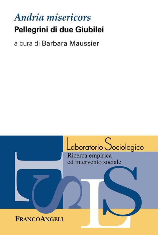 Andria misericors. Pellegrini di due Giubilei - Barbara Maussier - ebook