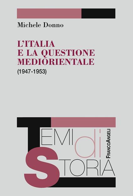L' Italia e la questione mediorientale (1947-1953) - Michele Donno - ebook