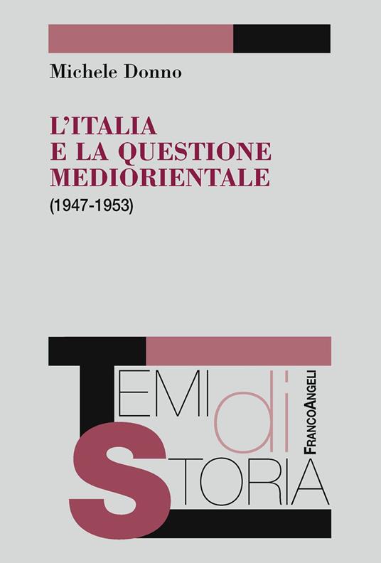 L' Italia e la questione mediorientale (1947-1953) - Michele Donno - ebook
