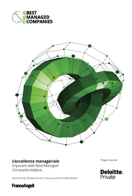 L' eccellenza manageriale. Imparare dalle Best Managed Companies italiane - Fabio Antoldi,Daniele Cerrato,Ernesto Lanzillo,Andrea Restelli - ebook