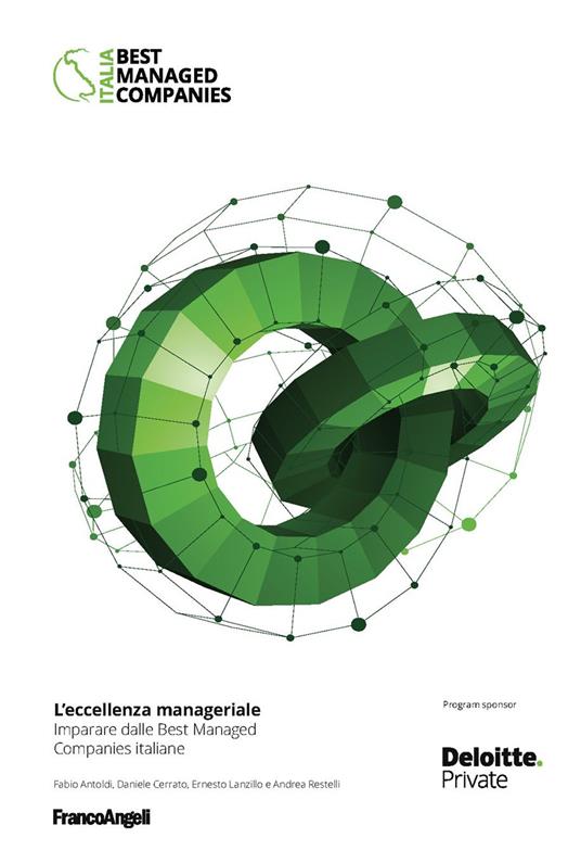 L' eccellenza manageriale. Imparare dalle Best Managed Companies italiane - Fabio Antoldi,Daniele Cerrato,Ernesto Lanzillo,Andrea Restelli - ebook