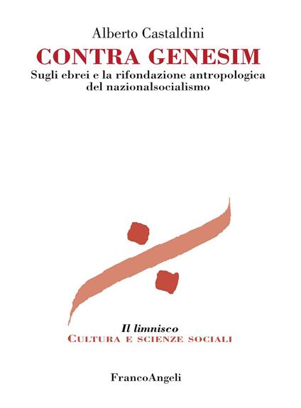 Contra genesim. Sugli ebrei e la rifondazione antropologica del nazionalsocialismo - Alberto Castaldini - ebook