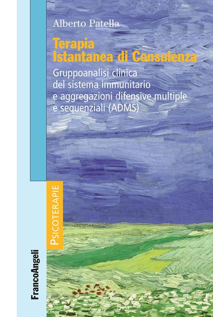 Terapia istantanea di consulenza. Gruppoanalisi clinica del sistema immunitario e aggregazioni difensive multiple e sequenziali (ADMS) - Alberto Patella - ebook