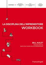 La disciplina dell'imprenditore. 24 passi per una startup di successo. Workbook