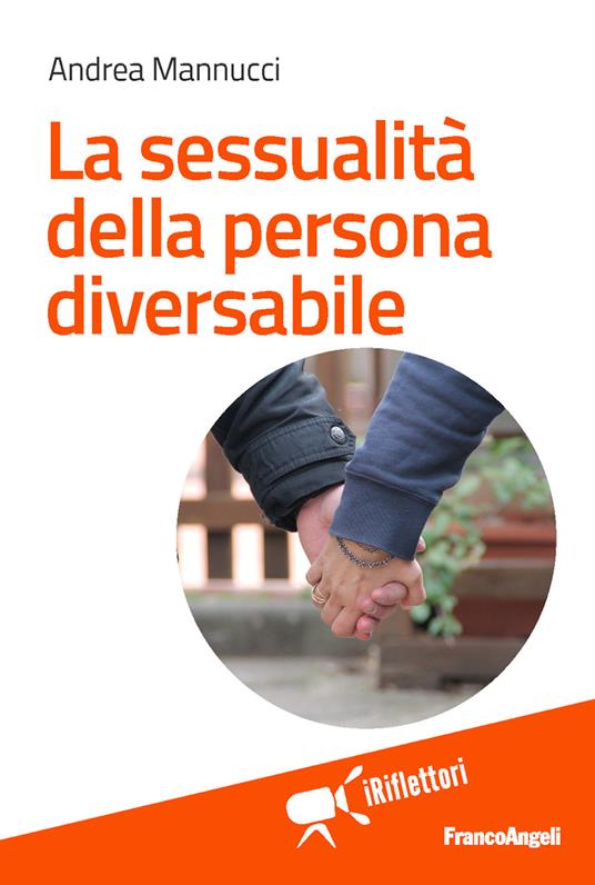 La sessualità della persona diversabile - Andrea Mannucci - ebook