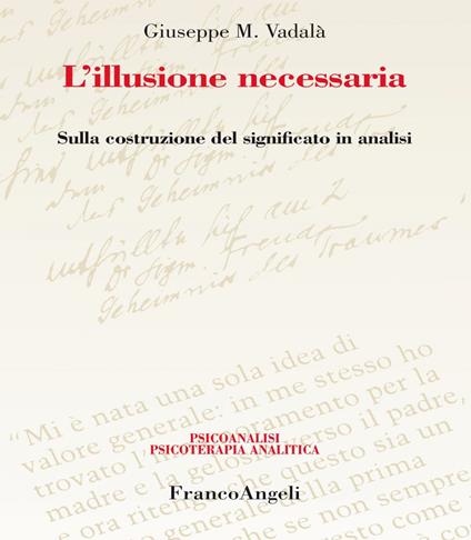 L' illusione necessaria. Sulla costruzione del significato in analisi - Giuseppe Vadalà - ebook