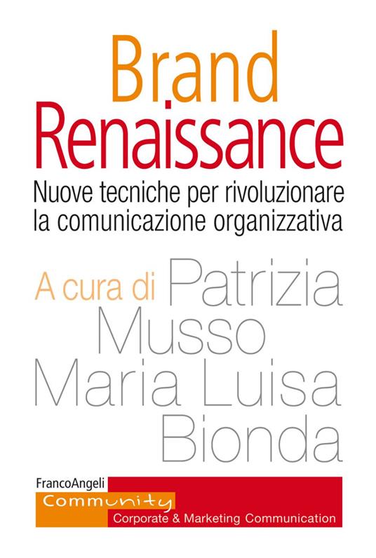 Brand Renaissance. Nuove tecniche per rivoluzionare la comunicazione organizzativa - copertina