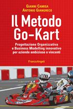 Il metodo go-kart. Progettazione organizzativa e Business Modelling innovativo per aziende ambiziose e vincenti