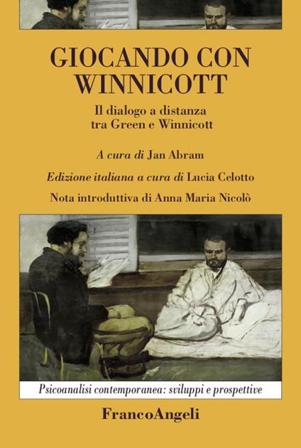 Giocando con Winnicott. Il dialogo a distanza tra Green e Winnicott - Jan Abram - copertina
