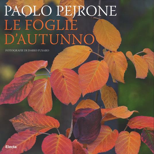 Le foglie d'autunno. Ediz. illustrata - Paolo Pejrone,Dario Fusaro - copertina
