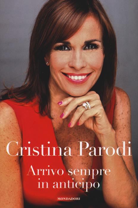 Arrivo sempre in anticipo - Cristina Parodi - 6