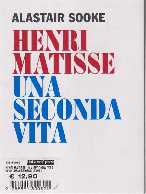 Henri Matisse. Una seconda vita - Alastair Sooke - copertina