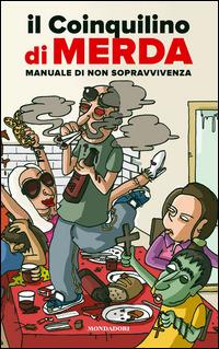 Il coinquilino di merda - Giuseppe Fiori - copertina