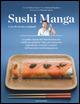 Sushi manga. Con 40 ricette originali - Chihiro Masui - copertina