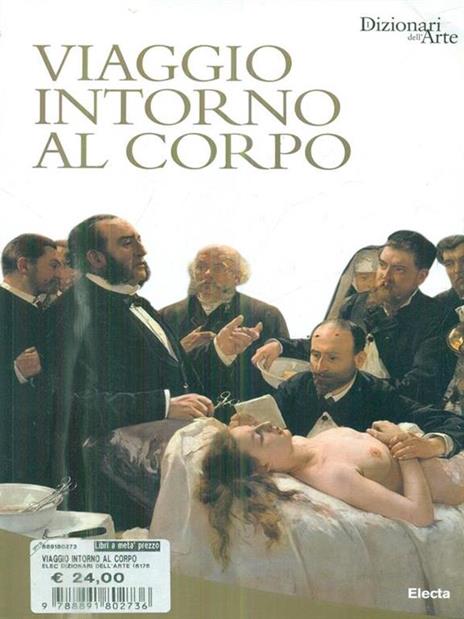 Viaggio intorno al corpo - G. Bordin,Marco Bussagli,Laura Polo D'Ambrosio - 5