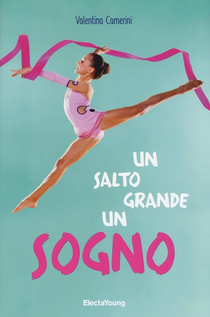 Un salto grande un sogno - Valentina Camerini - copertina