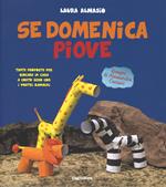 Se domenica piove...