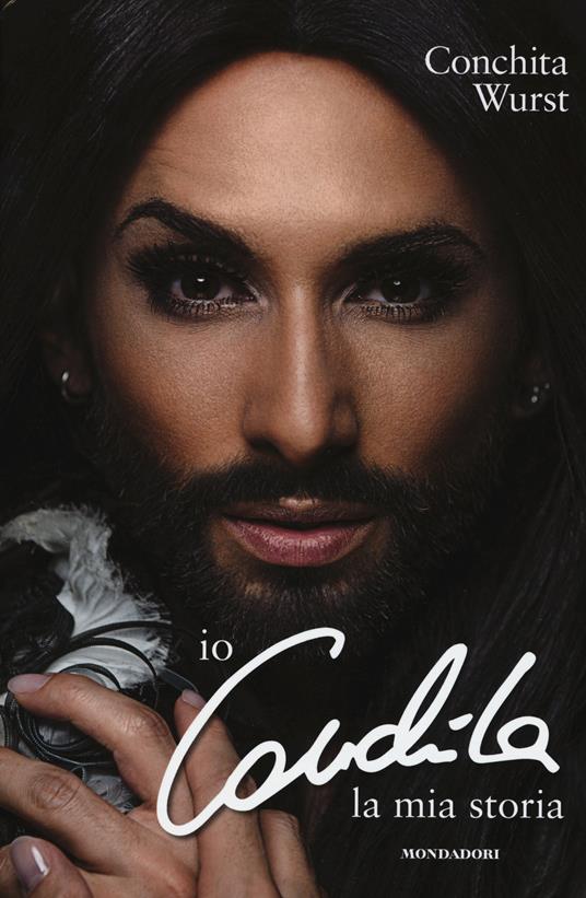Io, Conchita. La mia storia - Conchita Wurst - copertina