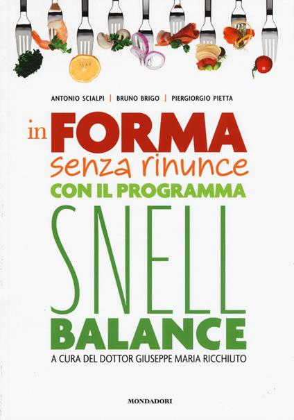 In forma senza rinunce con il programma Snell Balance - Antonio Scialpi,Bruno Brigo,Piergiorgio Pietta - copertina