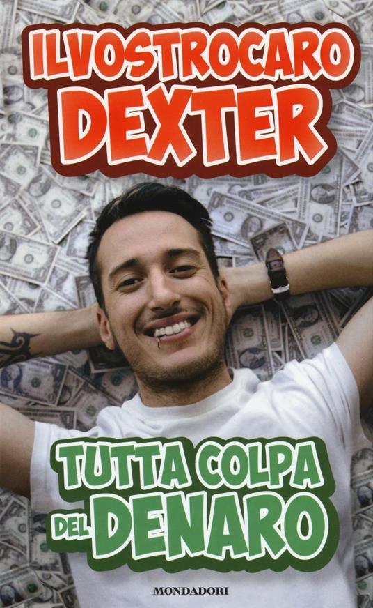 Tutta colpa del denaro - Il vostro caro Dexter - copertina