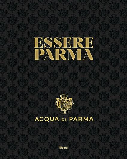 Essere Parma. Ediz. illustrata - copertina