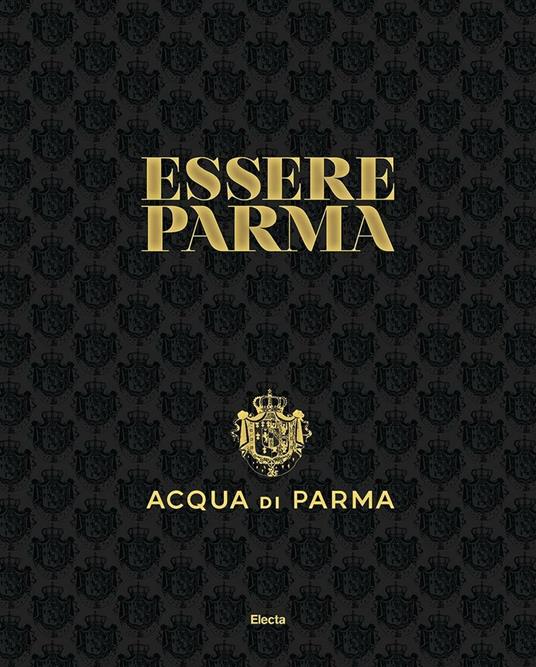 Essere Parma. Ediz. illustrata - copertina