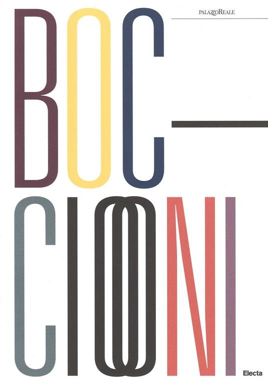 Umberto Boccioni (1882-1916). Genio e memoria. Catalogo della mostra (Milano, 25 marzo-3 luglio 2016) - copertina