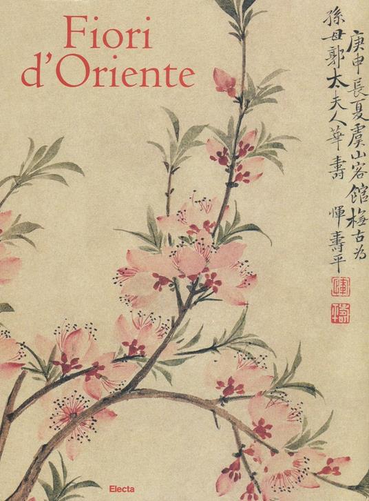 Fiori d'Oriente. Le quattro stagioni nella pittura cinese dal X al XX secolo. Ediz. numerata - Chen Huijie - copertina