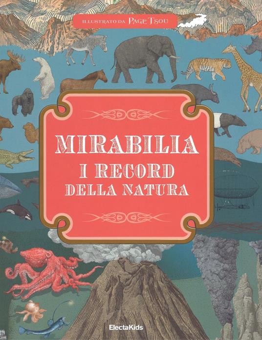 Mirabilia. I record della natura. Ediz. a colori - Page Tsou - copertina