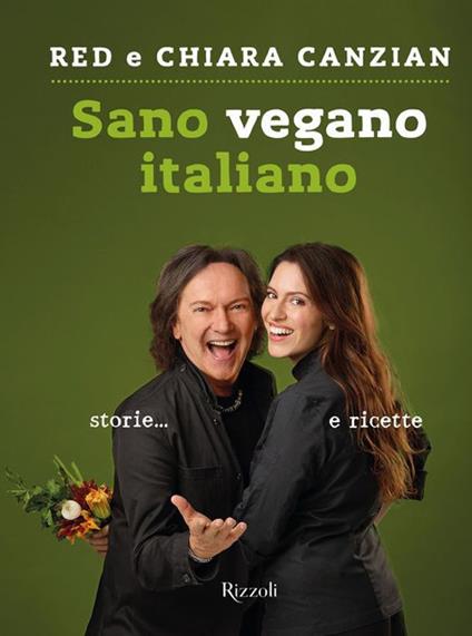 Sano vegano italiano - Red Canzian,Chiara Canzian - copertina