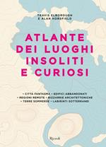 Atlante dei luoghi insoliti e curiosi