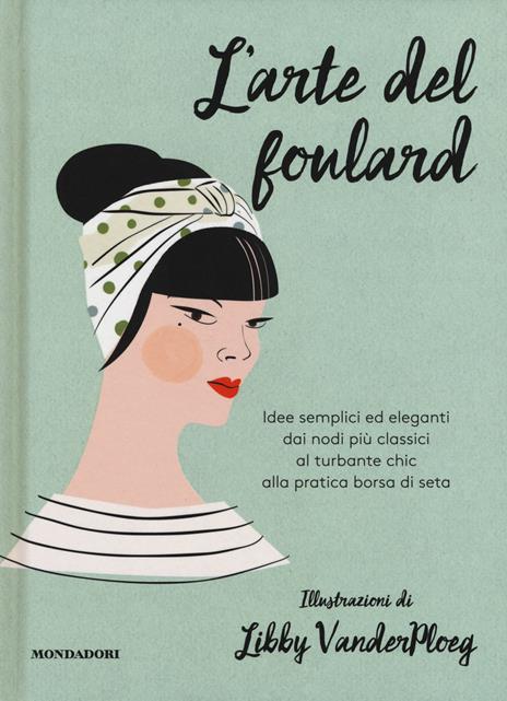 L' arte del foulard. Ediz. a colori - Hardie Grant - copertina