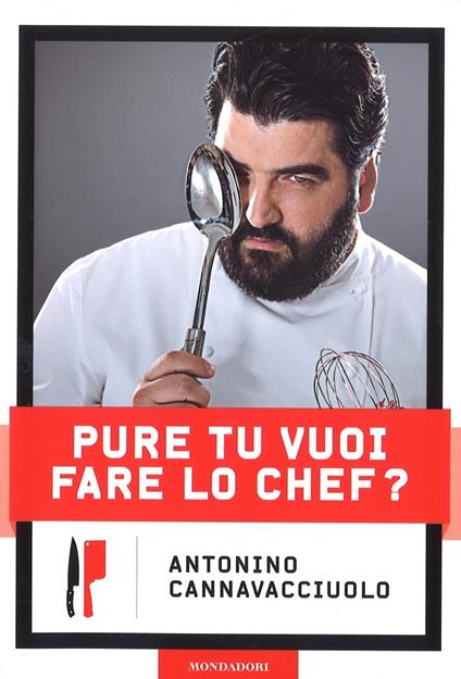 Pure tu vuoi fare lo chef? - Antonino Cannavacciuolo - copertina