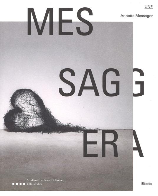 Annette Messager. Messaggera. Catalogo della mostra. Ediz. italiana e francese. Con Poster - copertina