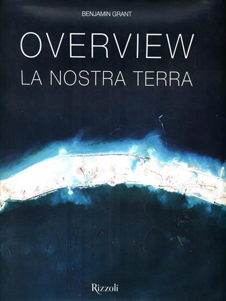 Overview. La nostra terra. Ediz. a colori - Benjamin Grant - 4