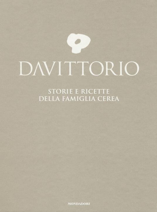 Da Vittorio. Storie e ricette della famiglia Cerea. Ediz. a colori - copertina