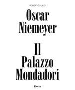 Oscar Niemeyer. Il palazzo Mondadori. Ediz. a colori