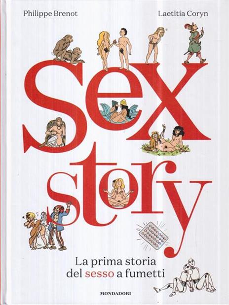 Sex story. La prima storia del sesso a fumetti - Philippe Brenot,Laetitia Coryn - 2