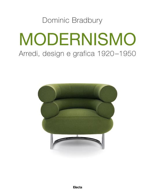 Modernismo. Arredi, design e grafica 1920-1950. Ediz. illustrata - Dominic Bradbury - copertina