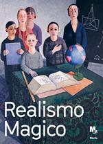 Realismo magico. L'incanto nella pittura italiana degli anni Venti e Trenta. Catalogo della mostra (Rovereto, 3 dicembre 2017-2 aprile 2018). Ediz. illustrata