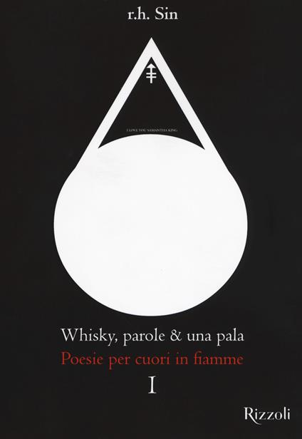 Whisky, parole & una pala. Poesie per cuori in fiamme - R. H. Sin - copertina